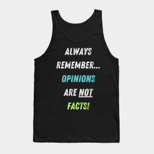 Opinions vs Facts! Tank Top